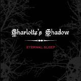 Charlotte's Shadow : Eternal Sleep